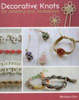 Decorative Knots for Jewelry and Accessories 081171392X Book Cover