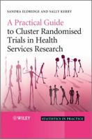 A Practical Guide to Cluster Randomised Trials in Health Services Research 0470510471 Book Cover