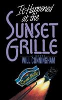 It Happened at the Sunset Grille 0840791992 Book Cover