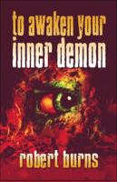 To Awaken Your Inner Demon 1605636967 Book Cover