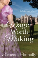 A Wager Worth Making 1943048398 Book Cover