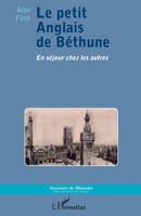 Le petit Anglais de Béthune: En séjour chez les autres (Graveurs de Mémoire) (French Edition) 2343062684 Book Cover