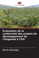 Évaluation de la conformité des projets de développement de l'Ouganda à l'EIE 6205792532 Book Cover