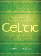 Essential Celtic Prayers 1612619266 Book Cover