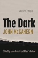 The Dark: A Critical Edition (Irish Studies) 0815638612 Book Cover