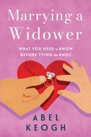 Marrying a Widower: What You Need to Know Before Tying the Knot 0615632602 Book Cover