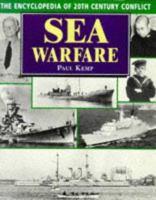 Sea Warfare (The Encyclopedia of 20th Century Conflict) 1854092219 Book Cover