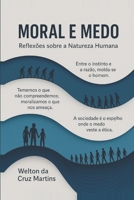 Moral e Medo: Reflexões sobre a Natureza Humana (Portuguese Edition) B0F38P715S Book Cover