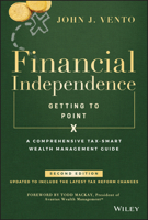 Financial Independence (Getting to Point X): An Advisor's Guide to Comprehensive Wealth Management, Second Edition 1119510341 Book Cover