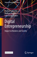 Digital Entrepreneurship: Impact on Business and Society 303053913X Book Cover