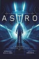 Astro: A Novel Based on the Original Motion Picture 1722097620 Book Cover