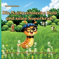 Die Nacktschnecke Beni und seine Superkraft (German Edition) 3696379158 Book Cover