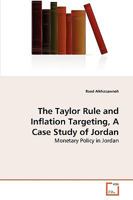 The Taylor Rule and Inflation Targeting, A Case Study of Jordan: Monetary Policy in Jordan 3639249712 Book Cover