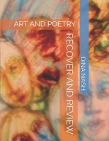 RECOVER AND REVIEW: ART AND POETRY B08BDMH5MV Book Cover