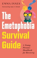 The Emetophobia Survival Guide: A Young Person's Handbook for Recovery 1399831461 Book Cover