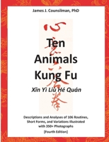 Ten Animals Kung Fu: Xin Yi Liu He Quan 1943570264 Book Cover