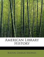 American Library History 1022283677 Book Cover