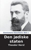 Den jødiske staten (1) (Sionismens Klassikere) 9198363972 Book Cover