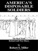 America's Disposable Soldiers: America's Disposable Soldiers 1553698118 Book Cover