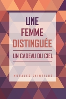 Une Femme Distinguée: Un Cadeau Du Ciel (Spanish Edition) 1630504319 Book Cover