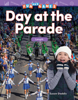 Fun and Games: Day at the Parade: Length (Grade 1) 1425856896 Book Cover