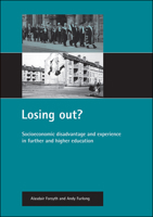 Losing Out!: Socioeconomic Disadvantage and Experience in Further and Higher Education 1861345089 Book Cover