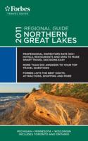 Forbes Travel Guide 2011 Northern Great Lakes 1936010909 Book Cover