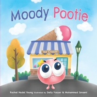 Moody Pootie: Understanding and Managing Big Feelings (Pootie's Little Life Lessons) B0F38SX6DD Book Cover