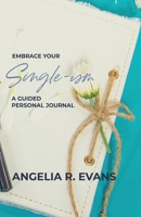 Embrace Your Single-Ism 1734063890 Book Cover