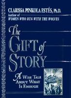 The Gift of Story: A Wise Tale About What is Enough 0345388356 Book Cover