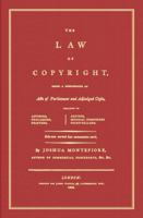 The Law of Copyright: Being a Compendium of Acts of Parliament and Adjudged Cases, Relative to Authors, Publishers, Printers, Artists, Musical Composers, Print-Sellers 1584779144 Book Cover