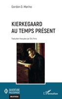Kierkegaard au temps présent (Ouverture Philosophique) (French Edition) 2336587181 Book Cover
