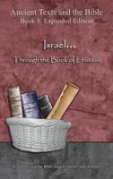 Israel... Through the Book of Leviticus - Expanded Edition: Synchronizing the Bible, Enoch, Jasher, and Jubilees (Ancient Texts and the Bible: Book 8) 1947751662 Book Cover