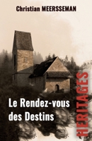 Le Rendez-vous des Destins: Héritages (French Edition) B0GZKF4ND2 Book Cover