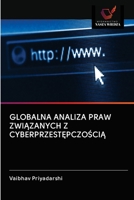 Globalna Analiza Praw Zwi&#260;zanych Z Cyberprzest&#280;pczo&#346;ci&#260; 6202948302 Book Cover