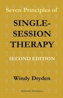 Seven Principles of Single-Session Therapy: Second Edition 1914938534 Book Cover