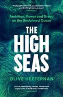 The High Seas: Ambition, Power and Greed on the Unclaimed Ocean 1788163575 Book Cover