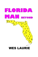 Florida Man Beyond B08FP9XB83 Book Cover