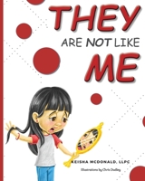 They Are Not Like Me 1735612561 Book Cover