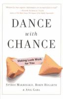 Dance with Chance: Making Luck Work for You 1851686797 Book Cover