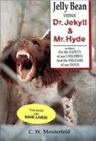 Jelly Bean versus Dr. Jekyll & Mr. Hyde 0960129251 Book Cover