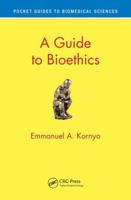 A Guide to Bioethics 1138631981 Book Cover