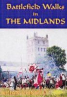Battlefield Walks in the Midlands 1850588082 Book Cover