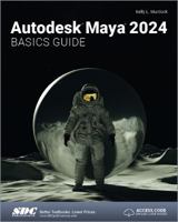 Autodesk Maya 2024 Basics Guide 1630575801 Book Cover