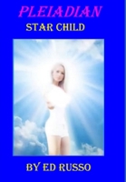 Pleiadian Star Child 1304917509 Book Cover
