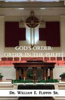 God's Order: Order in the Pulpit 1934165417 Book Cover