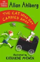 The Cat Who Got Carried Away 0763620734 Book Cover