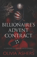 Billionaire's Advent Contract: A Christmas Billionaire Mafia Romance B0CP9BYN9L Book Cover
