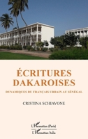 Ecritures dakaroises: Dynamiques du français urbain au Sénégal (Harmattan Italia) (French Edition) 2140260015 Book Cover