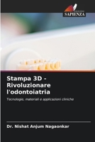 Stampa 3D - Rivoluzionare l'odontoiatria (Italian Edition) 6209931669 Book Cover